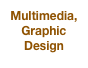 Multimedia, Graphic Design